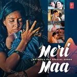 Meri Maa - Mother's Day Special Songs - Ravi Basrur Song Download